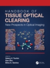Handbook of Tissue Optical Clearing : New Prospects in Optical Imaging - eBook