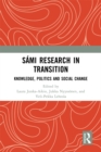 Sami Research in Transition : Knowledge, Politics and Social Change - eBook