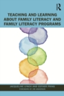 Teaching and Learning about Family Literacy and Family Literacy Programs - eBook