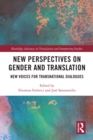 New Perspectives on Gender and Translation : New Voices for Transnational Dialogues - eBook