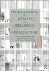 Programming for Health and Wellbeing in Architecture - eBook