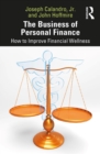 The Business of Personal Finance : How to Improve Financial Wellness - eBook