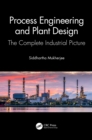 Process Engineering and Plant Design : The Complete Industrial Picture - eBook
