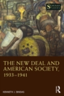 The New Deal and American Society, 1933-1941 - eBook