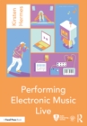 Performing Electronic Music Live - eBook