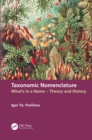 Taxonomic Nomenclature : What's in a Name - Theory and History - eBook
