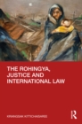 The Rohingya, Justice and International Law - eBook