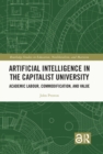 Artificial Intelligence in the Capitalist University : Academic Labour, Commodification, and Value - eBook