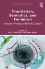 Translation, Semiotics, and Feminism : Selected Writings of Barbara Godard - eBook