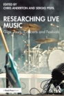 Researching Live Music : Gigs, Tours, Concerts and Festivals - eBook