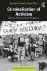 Criminalization of Activism : Historical, Present and Future Perspectives - eBook