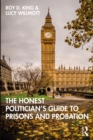 The Honest Politician's Guide to Prisons and Probation - eBook