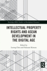 Intellectual Property Rights and ASEAN Development in the Digital Age - eBook