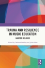 Trauma and Resilience in Music Education : Haunted Melodies - eBook