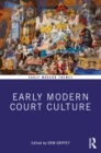 Early Modern Court Culture - eBook
