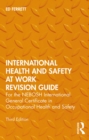 International Health and Safety at Work Revision Guide : for the NEBOSH International General Certificate in Occupational Health and Safety - eBook