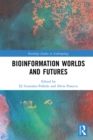 Bioinformation Worlds and Futures - eBook