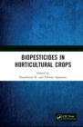 Biopesticides in Horticultural Crops - eBook