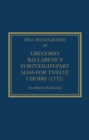 Gregorio Ballabene's Forty-eight-part Mass for Twelve Choirs (1772) - eBook