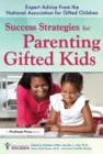 Success Strategies for Parenting Gifted Kids : Expert Advice From the National Association for Gifted Children - eBook