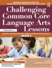 Challenging Common Core Language Arts Lessons : Activities and Extensions for Gifted and Advanced Learners in Grade 5 - eBook