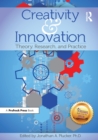 Creativity and Innovation : Theory, Research, and Practice - eBook
