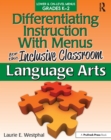 Differentiating Instruction With Menus for the Inclusive Classroom : Language Arts (Grades K-2) - eBook