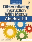 Differentiating Instruction With Menus : Algebra I/II (Grades 9-12) - eBook