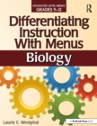 Differentiating Instruction With Menus : Biology (Grades 9-12) - eBook