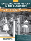 Engaging With History in the Classroom : The Civil Rights Movement (Grades 6-8) - eBook