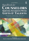 Handbook for Counselors Serving Students With Gifts and Talents : Development, Relationships, School Issues, and Counseling Needs/Interventions - eBook