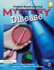 Mystery Disease : Problem-Based Learning (Grades 5-8) - eBook