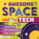 Awesome Space Tech : 40 Amazing Infographics for Kids - eBook