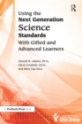 Using the Next Generation Science Standards With Gifted and Advanced Learners - eBook