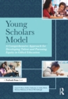 Young Scholars Model : A Comprehensive Approach for Developing Talent and Pursuing Equity in Gifted Education - eBook