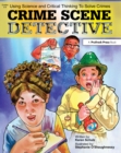 Crime Scene Detective : Using Science and Critical Thinking to Solve Crimes (Grades 5-8) - eBook