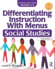 Differentiating Instruction With Menus : Social Studies (Grades 3-5) - eBook