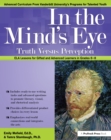 In the Mind's Eye : Truth Versus Perception, ELA Lessons for Gifted and Advanced Learners in Grades 6-8 - eBook