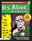 It's Alive! And Kicking! : Math the Way It Ought to Be - Tough, Fun, and a Little Weird! (Grades 4-8) - eBook