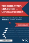 Personalized Learning in Gifted Education : Differentiated Instruction That Maximizes Students' Potential - eBook