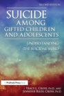 Suicide Among Gifted Children and Adolescents : Understanding the Suicidal Mind - eBook