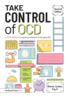 Take Control of OCD : A Kid's Guide to Conquering Anxiety and Managing OCD - eBook