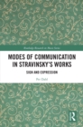 Modes of Communication in Stravinsky's Works : Sign and Expression - eBook