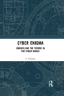 Cyber Enigma : Unravelling the Terror in the Cyber World - eBook