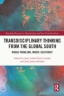 Transdisciplinary Thinking from the Global South : Whose Problems, Whose Solutions? - eBook