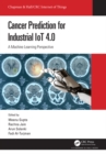 Cancer Prediction for Industrial IoT 4.0 : A Machine Learning Perspective - eBook