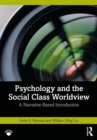 Psychology and the Social Class Worldview : A Narrative-Based Introduction - eBook