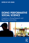 Doing Performative Social Science : Creativity in Doing Research and Reaching Communities - eBook