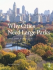 Why Cities Need Large Parks : Large Parks in Large Cities - eBook