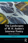 The Landscapes of W. H. Auden's Interwar Poetry : Roots and Routes - eBook